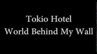 Tokio Hotel - World Behind My Wall (Lyrics)