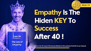 Law 30: The Law of Empathy | The Success Mindset Code-101 Laws | How To Change Life After 40