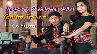 Tombo Tresno - Sabrina Aziza   Mas Poeg   |    Video