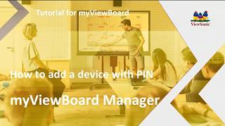 ViewSonic myViewBoard | How to add a device in Manager using PIN