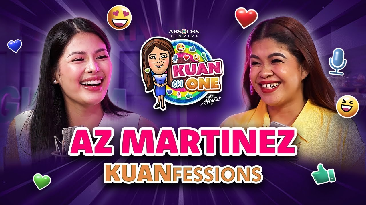 AZ MARTINEZ: Nagpakatotoo ka ba talaga sa PBB? | Kuan on One KUANfessions