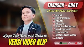 Download Lagu Abay - TASASAK | KUMAYAN SARIBU | BAKUCAK | PACU JALUR | TIMUR BASOBOK MINANG | POP MINANG TREBAIK MP3