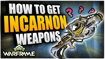 How To Get *ALL* Incarnon Weapons In Warframe | Beginners Guide
