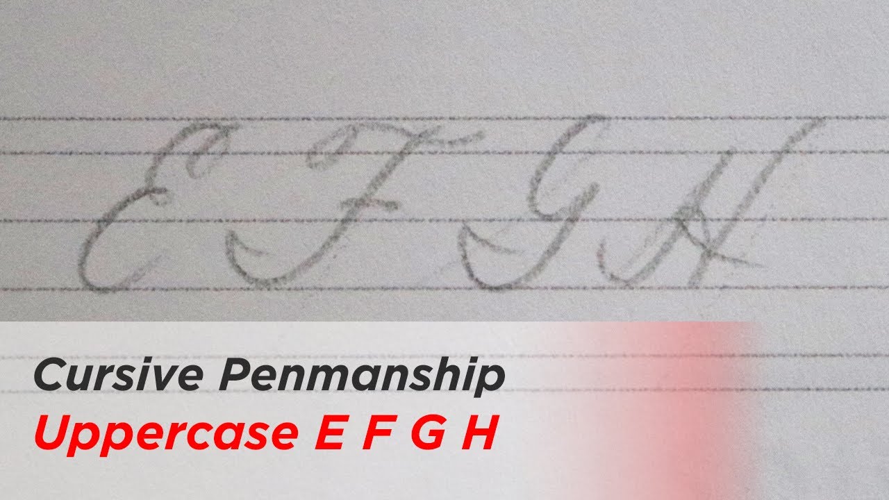 How to Write Cursive - Uppercase Letters E F G H