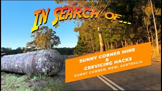 In Search Of: Lagoon Creek Mine and Crevicing Hacks (Sunny Corner, NSW, Australia