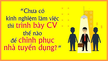 Cách Viết CV Xin Việc Cho Sinh Viên Khi Chưa Có Kinh Nghiệm | Chuyện Đại Học #6 | SuperTeo