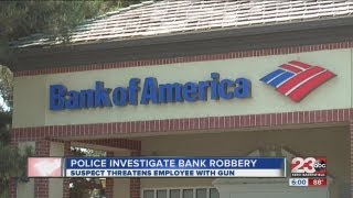 Bakersfield Police Investigate Robbery at Bank of America Branch