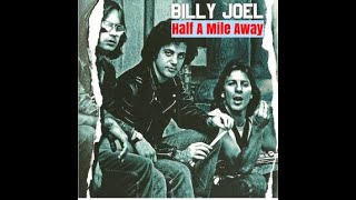 Billy Joel - Half A Mile Away (1978)