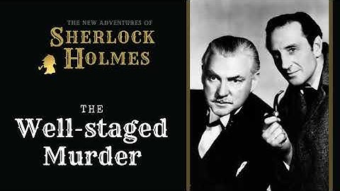 Sherlock Holmes Radio: The Well-Staged Murder | Basil Rathbone, Nigel Bruce, Tom Conway