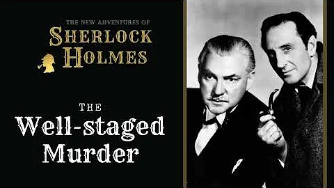 Sherlock Holmes Radio: The Well-Staged Murder | Basil Rathbone, Nigel Bruce, Tom Conway