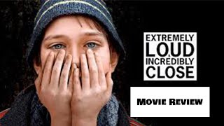 Extremely Loud and Incredibly Close - Movie Review