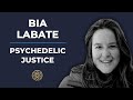 Psychedelic Conversations | Bia Labate - Psychedelic Justice #117