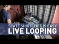 Life is Easy - State Shirt [live looping with Mobius looper]