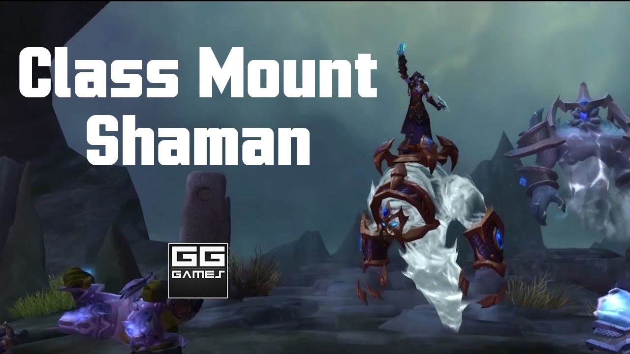 Wow Legion 7.2 Shaman class mount quest (Xamã, montaria nova, missão) YouTube