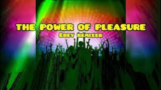 DJ FULL BASS X THE POWER OF PLEASURE X EBEY REMIXER X REMIX 2022