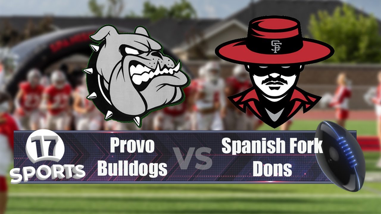 Spanish Fork Dons v Provo Bulldogs Football Sept 29, 2023 YouTube