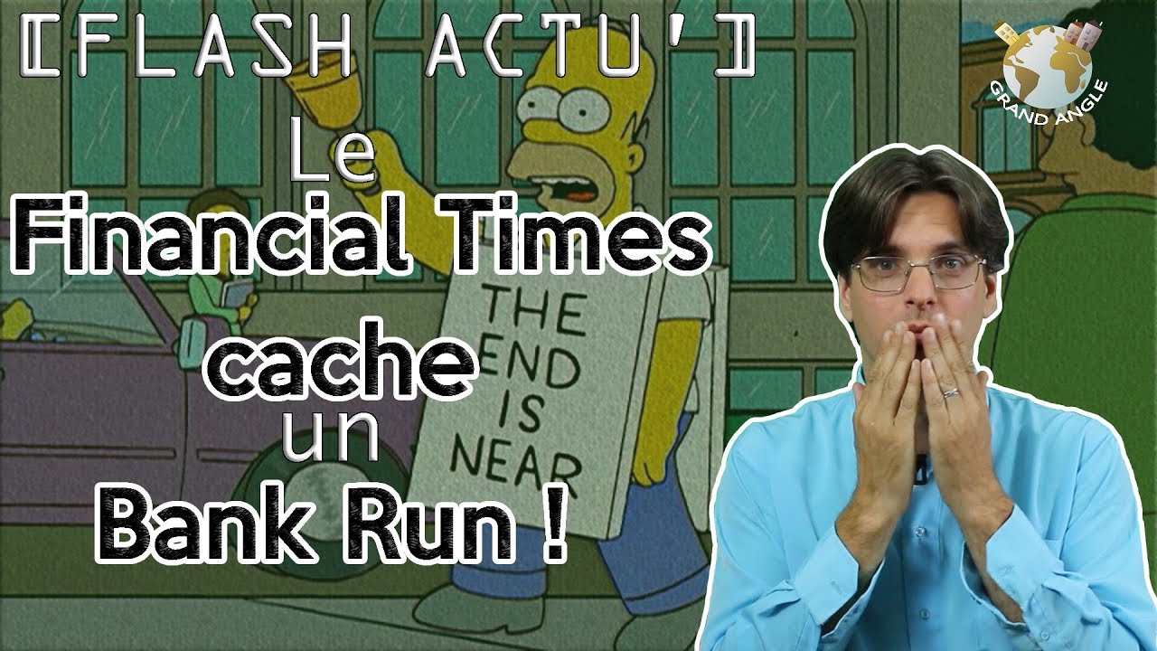Incroyable : Le Financial Times cache un bank run à wall street !