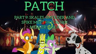 Patch Dumbo Part 9 Skales, Smolder And Spike Meet Patchian Mercers Idea