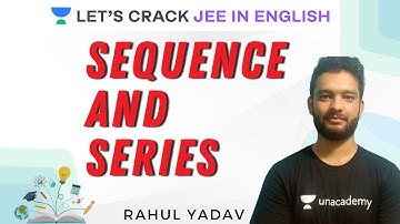 Sequence and Series | Theory and Questions | Maths JEE 2021 | Rahul Yadav