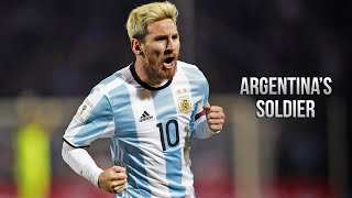 Lionel messi - argentina's soldier • 2019