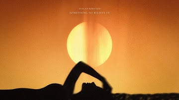 AVALAN ROKSTON - Something to Believe In