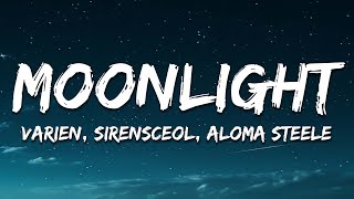 Varien \u0026 SirensCeol - Moonlight (feat. Aloma Steele) [Lyrics]