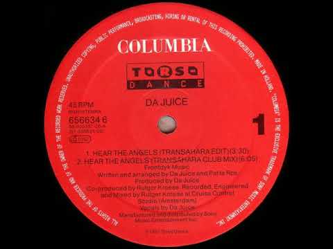 Da Juice — Da Juice - Hear the Angels (Transahara Club Mix) (1991)