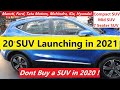 Upcoming SUV CARS LAUNCHING IN 2021. Now Dont Buy a SUV in 2020 !!
