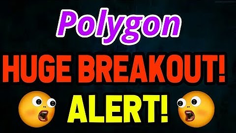Polygon Huge Breakout! Alert! || Matic Price Prediction || Polygon Today News