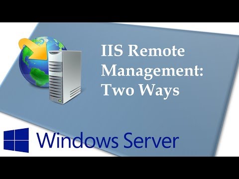 Two ways to remotely manage an IIS server