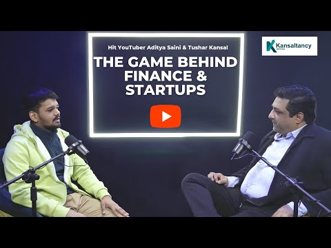 Startup Fund Gameplan! - Host Hit YouTuber Aditya Saini - Tushar Kansal, Kansaltancy Ventures