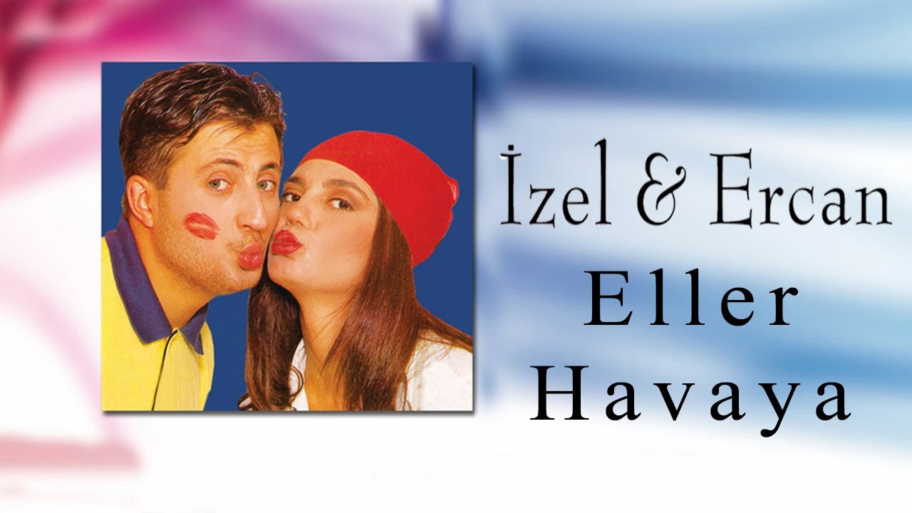 İzel & Ercan - Eller Havaya (Official Audio Video)