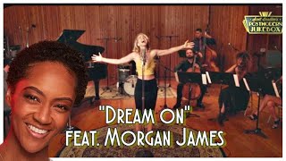 FIRST TIME REACTING TO | Dream On  Postmodern Jukebox ft. Morgan James (Aerosmith Cover)