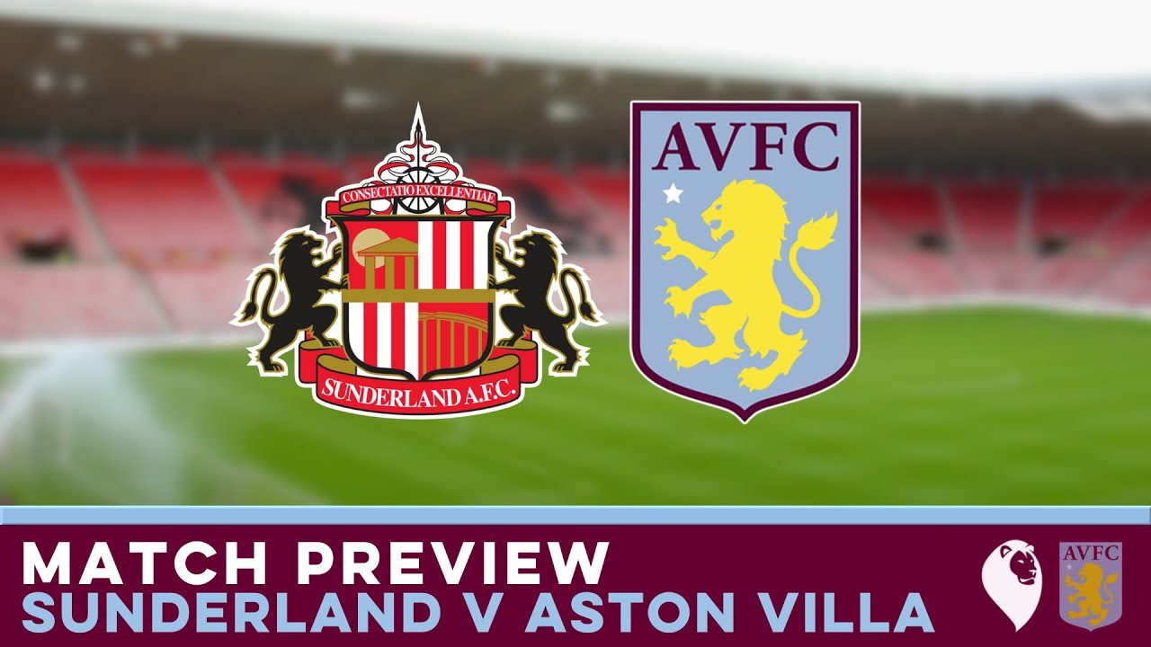 MATCH PREVIEW | Sunderland v Aston Villa - YouTube