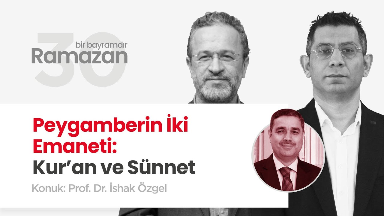 Peygamberin İki Emaneti: Kur’an ve Sünnet | Prof. Dr. İshak Özgel (30. Gün)