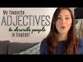 My 8 Favourite English Adjectives | Improve Your Vocabulary | Describing People