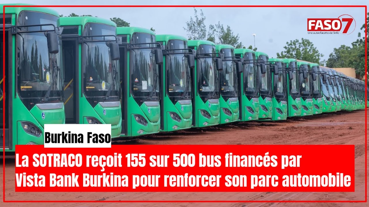 Burkina Faso : La SOTRACO reçoit 155 sur 500 bus financés par Vista Bank Burkina