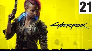 CYBERPUNK 2077 Walkthrough - Part 21 [4K PC] [No Commentary]