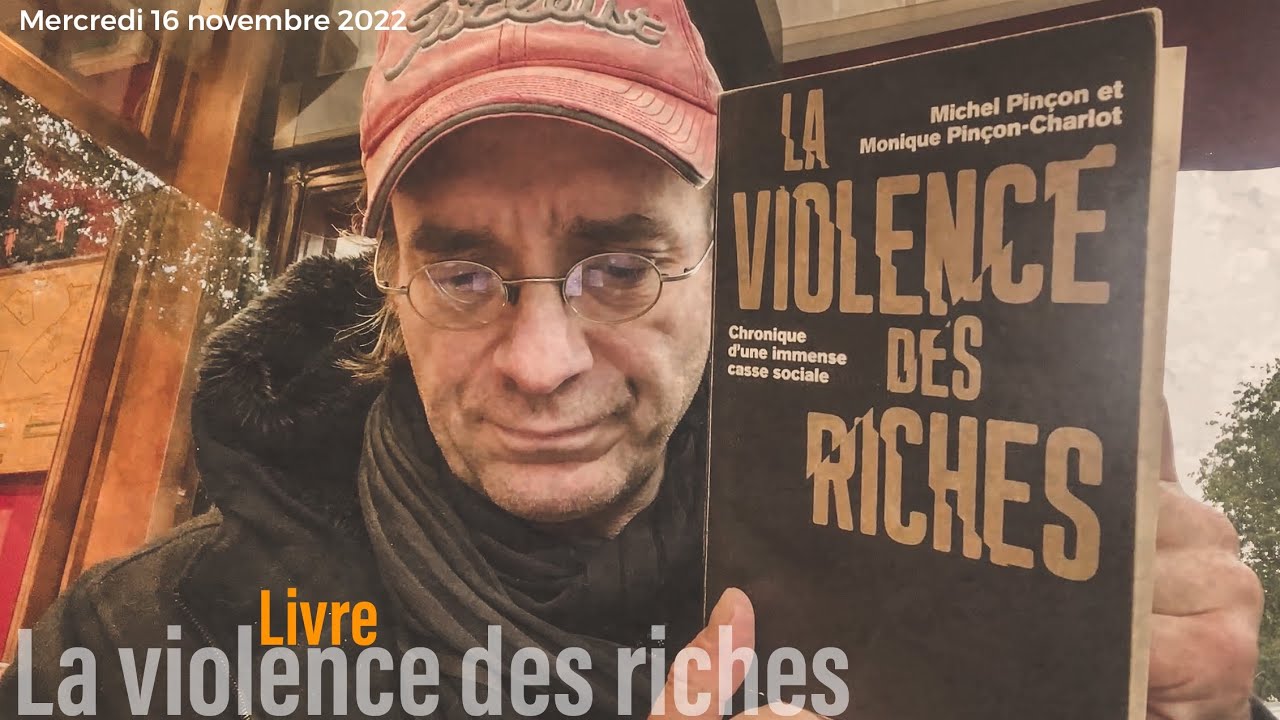 La violence des riches: Chronique d'une immense casse sociale - YouTube