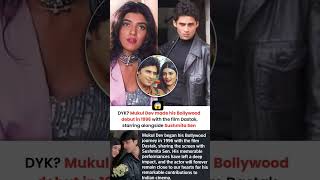 Celebrity Mukul dev made his bollywood debut with Dastak film opposite Sushmita Sen #news#mukuldev#sushmitasen Profile