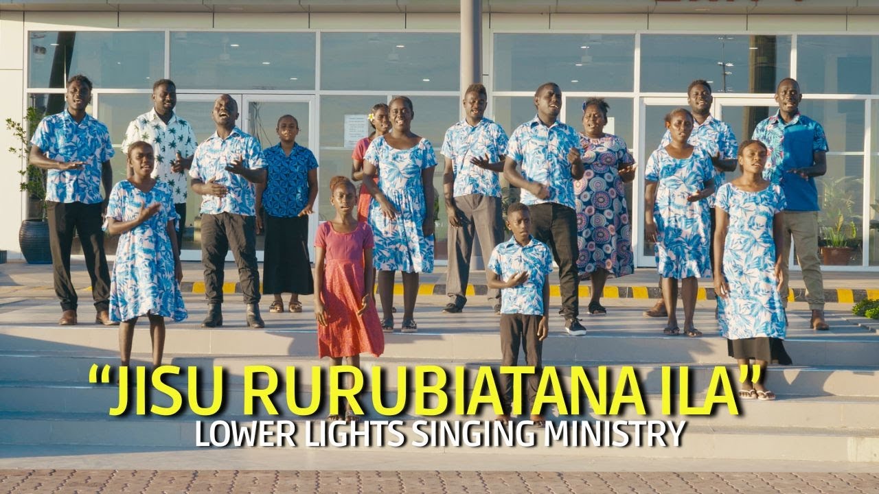 Jisu Rurubiatana Ila - Lower Lights Singing Ministry (Official Video)