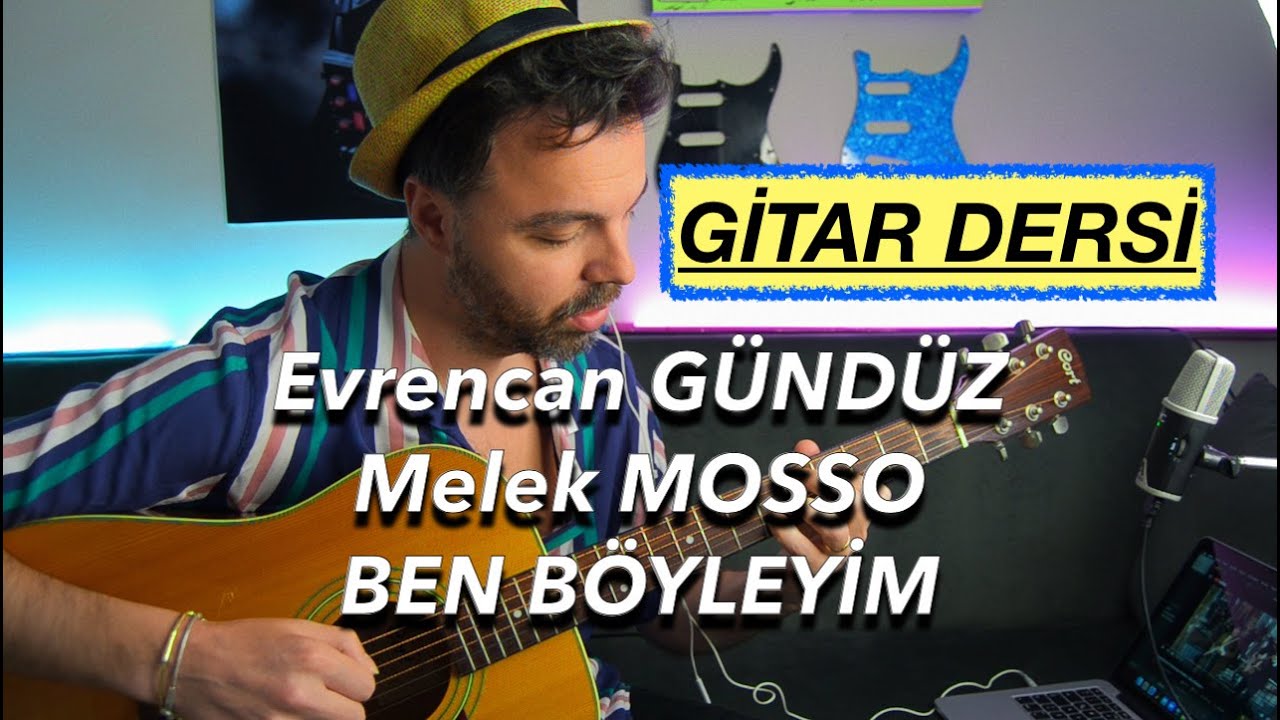 Evrencan GÜNDÜZ & Melek MOSSO - BEN BÖYLEYİM (GİTAR DERSİ 🎸)