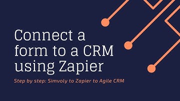 How to connect a web form to a CRM using Zapier