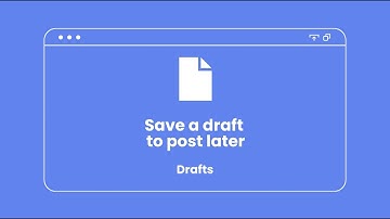 Save a draft to post later