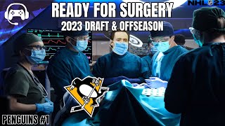 READY FOR SURGERY (2023 Offseason) | NHL 23 | Pittsburgh Penguins Franchise Mode #1