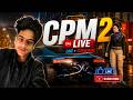✨CPM2 INDIA 🌗LIVE STREAM 🇮🇳