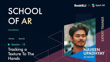 Tracking a Texture To The Hands Session | Naveen Upadhyay | School of AR | Spark AR