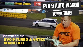 Evo 9 Wagon 10 Second Build by Artec Ep10 - Upgrade turbo and Artec manifold