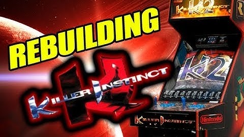 REBUILDING KILLER INSTINCT: Arcade Restoration w/Maximilian- Part 1