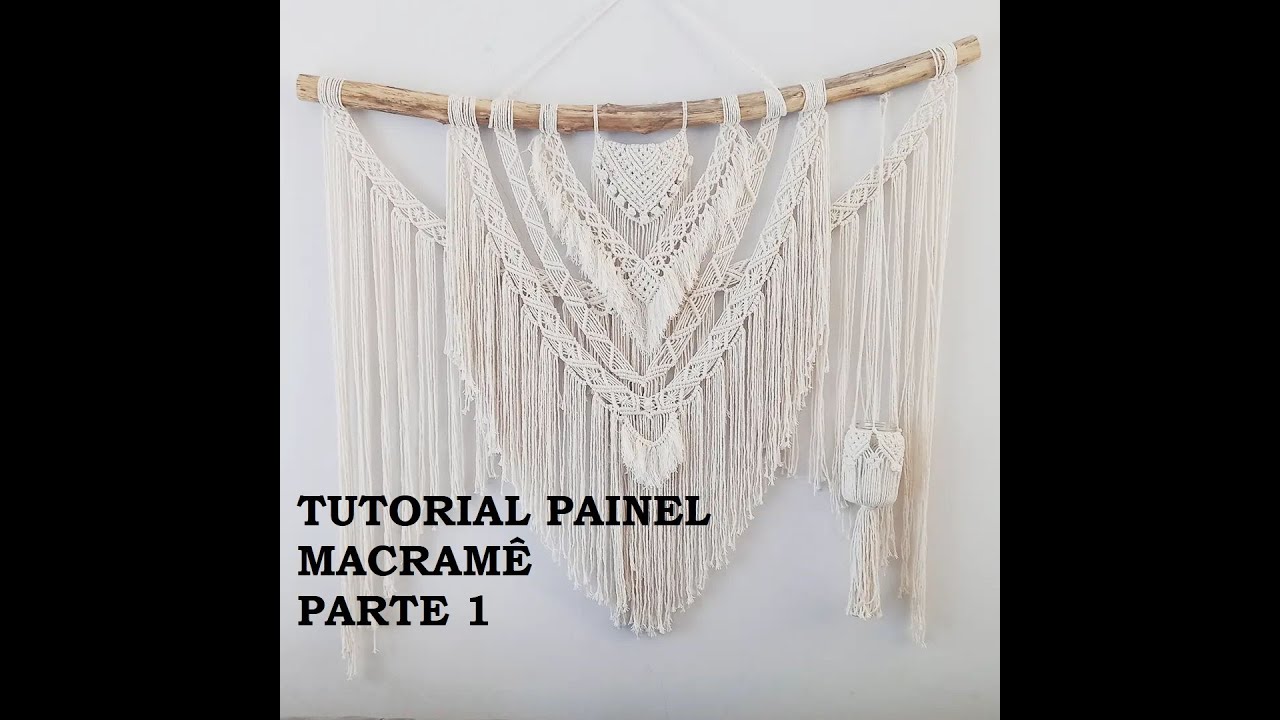 TUTORIAL PAINEL EM MACRAME PARTE 1